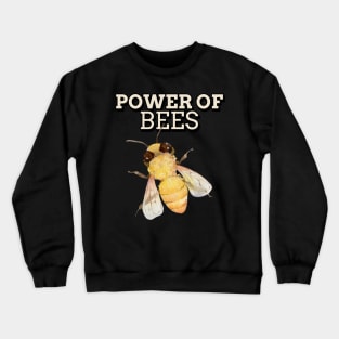 Power of Bees, Beekeeper, Beekeepers, Beekeeping,  Honeybees and beekeeping, the beekeeper Crewneck Sweatshirt